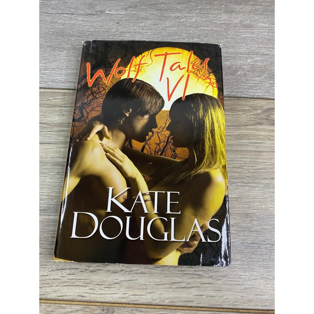 Wolf‎ Tales VI by Kate Douglas 2008 Paranormal Romance Shifter Erotica Paperback